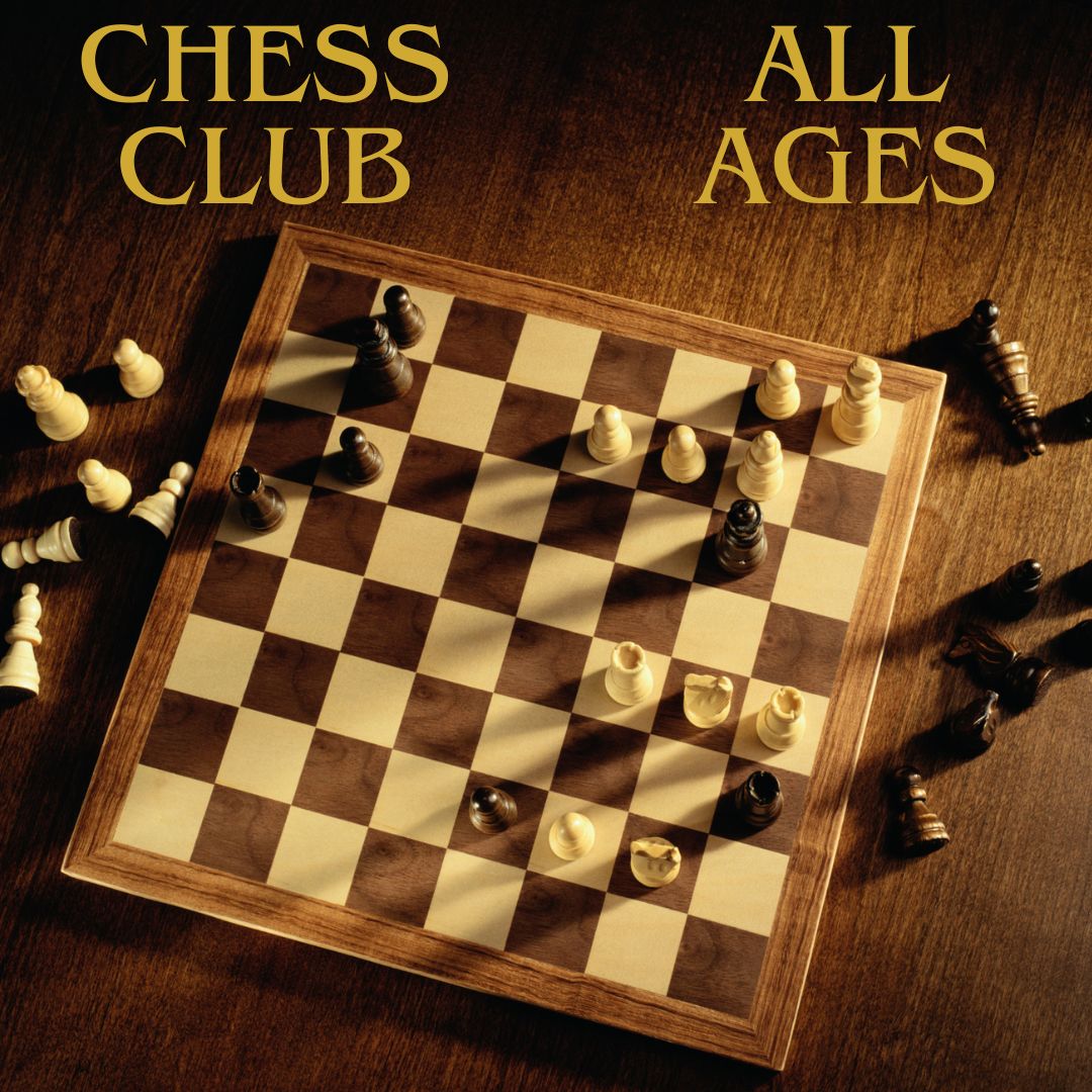 Chess Club Chess Club for all ages