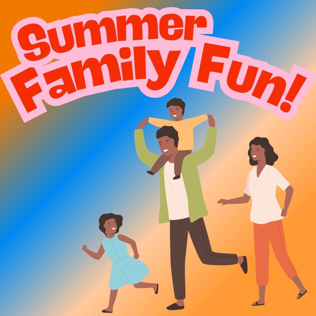 Summer Family Fun