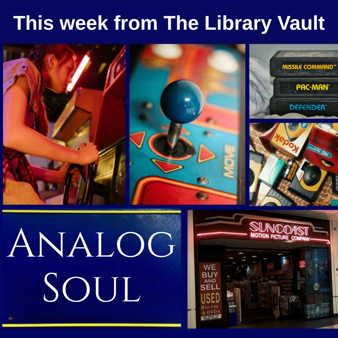 BlogAnalog Soul (1080 x 1080 px) This week from The Library Vault: Analog Soul