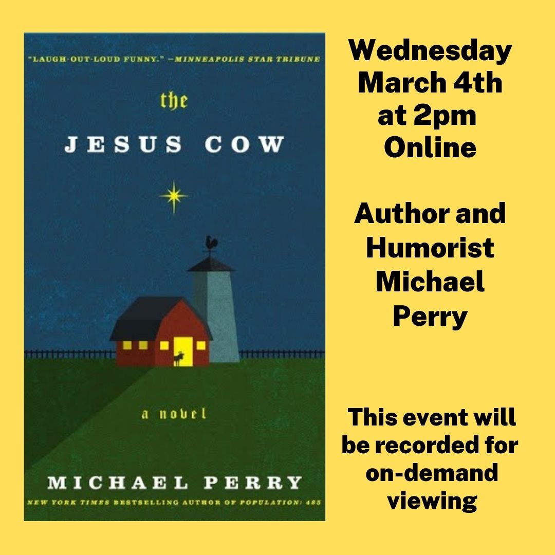 LSC Author Michael Perry (1080 x 1080 px) Author and humorist Michael Perry, Online, Wednesday, March 4th at 2pm