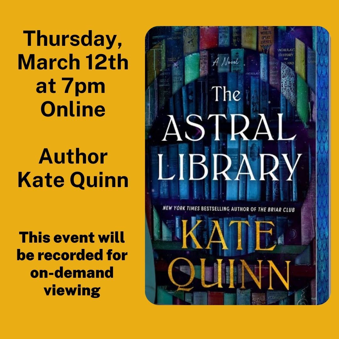 Author Kate Quinn. Online Thursday, March 12th at 7pm