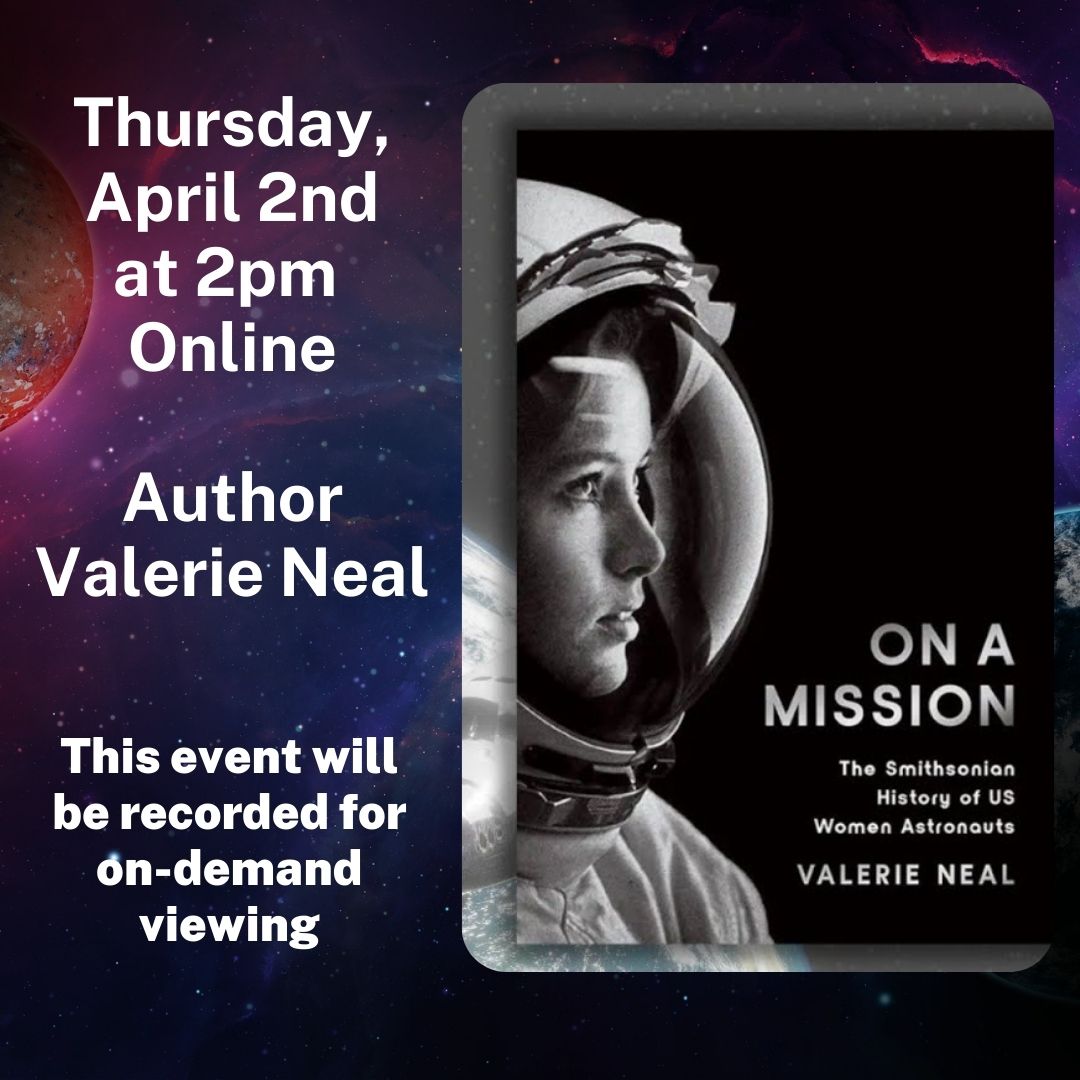 LSC Valerie Neal (1080 x 1080 px) Online Thursday, April 2nd at 2pm: author Valerie Neal
