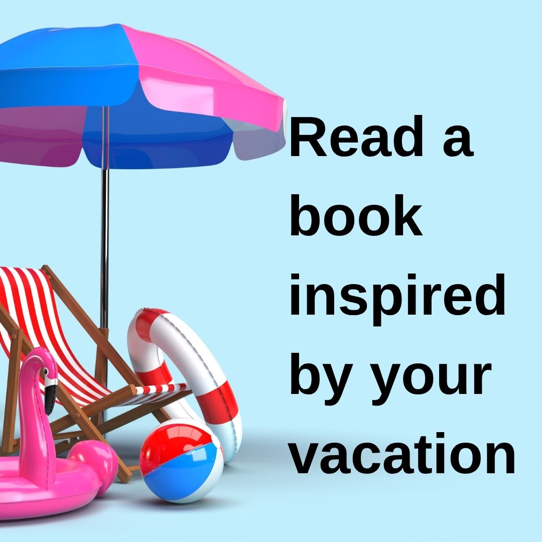 Read a book inspired by your vacation