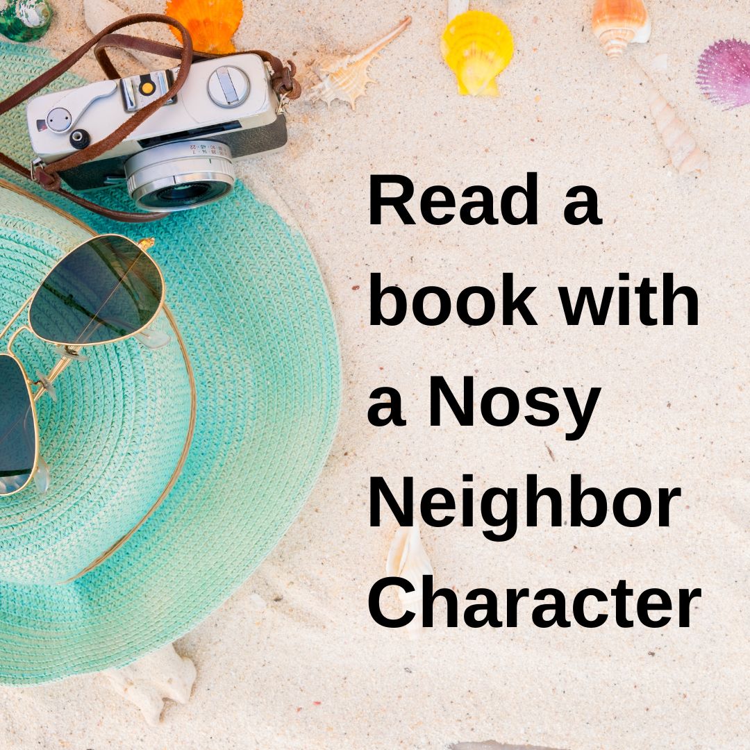 Read a book with a nosy neighbor character