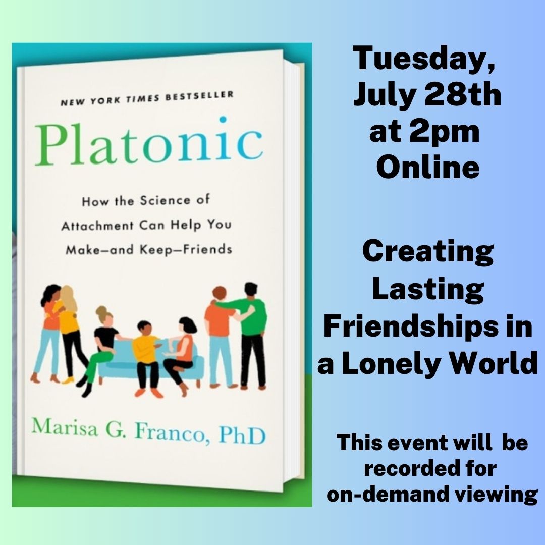 Author Marisa Franco 1 Online Tuesday, July 28th at 2pm. Creating Lasting Friendships in a Lonely World. This event will be recorded for on-demand viewing.
