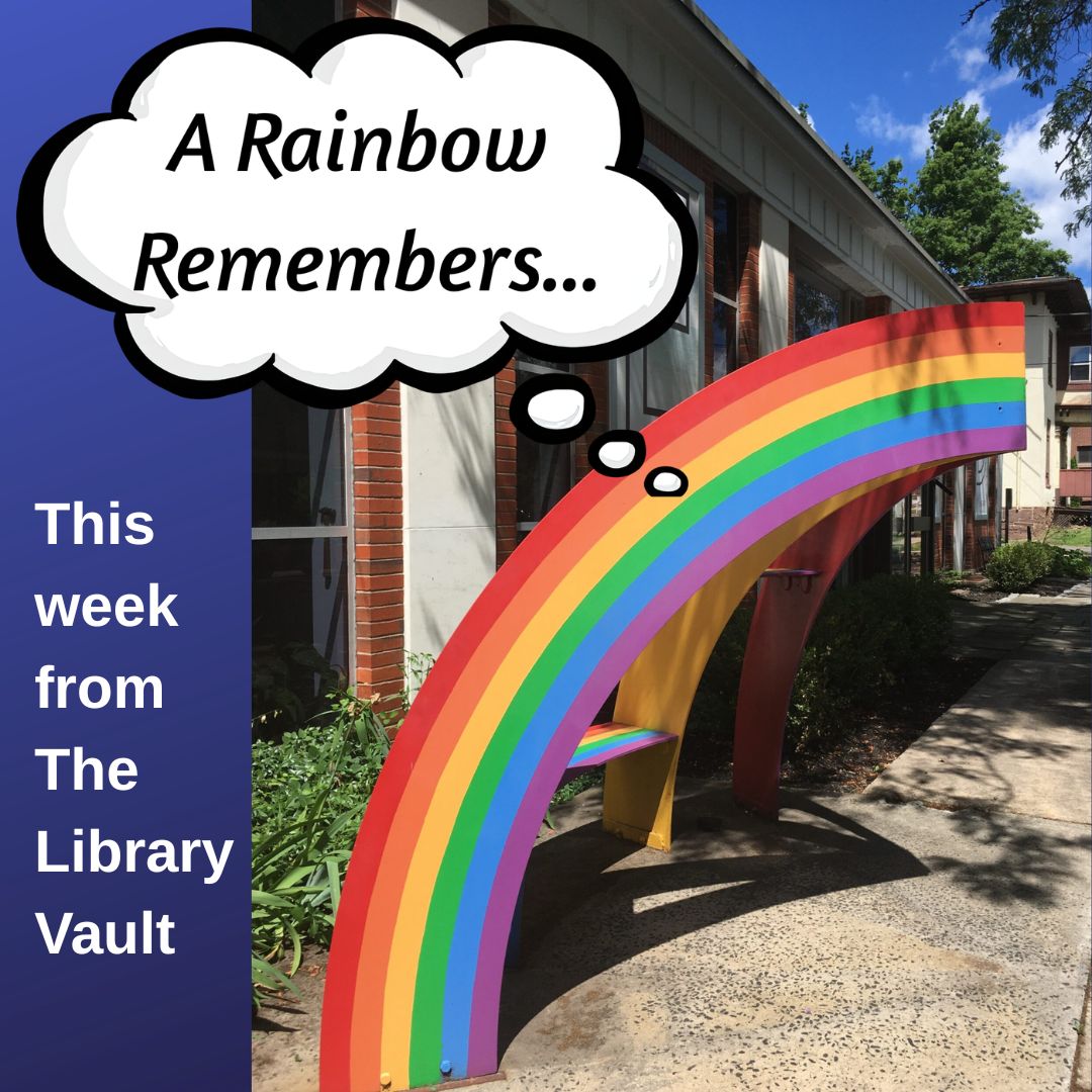 Blog A Rainbow Remembers A Rainbow Remembers. This week from The Library Vault.