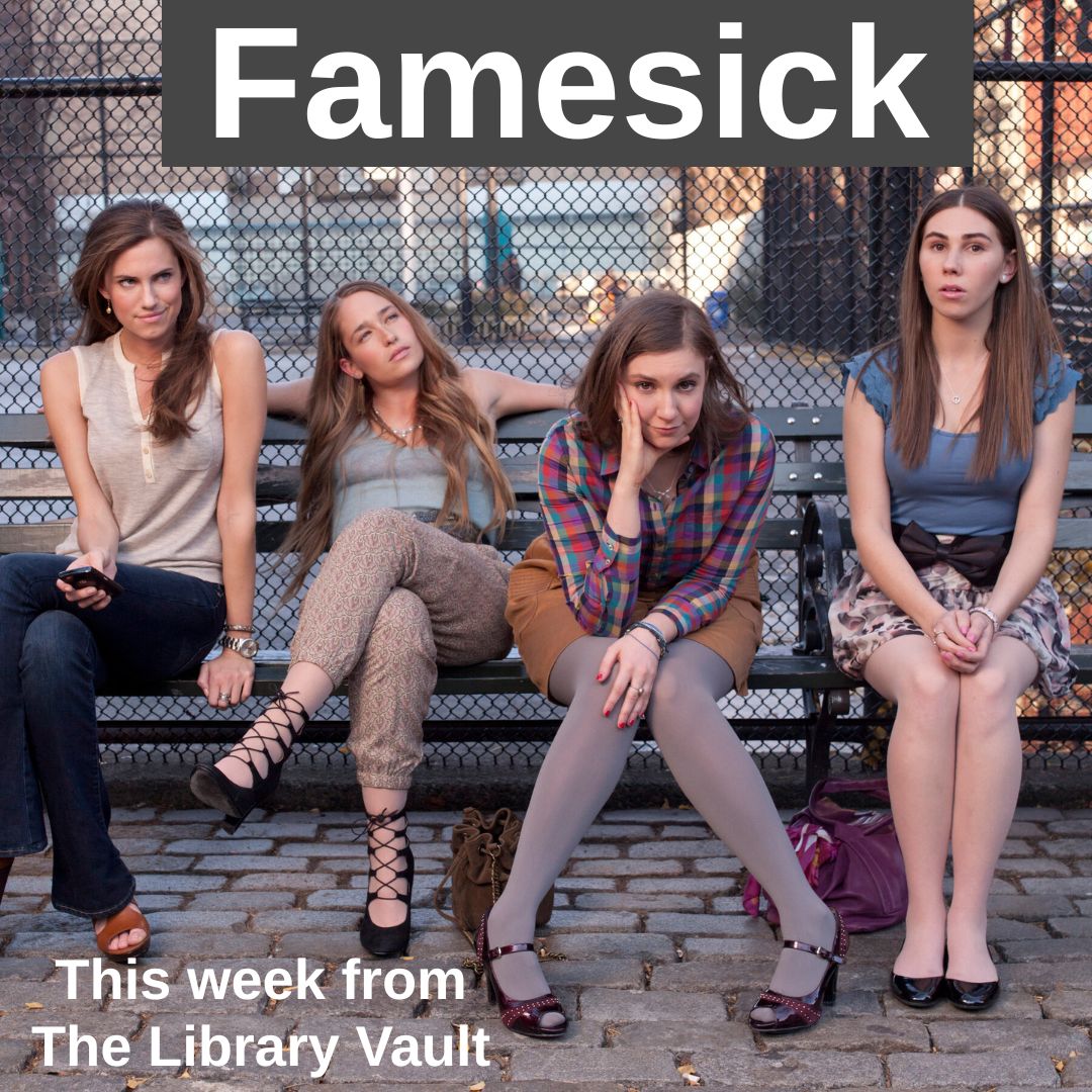 Famesick. This week from The Library Vault.