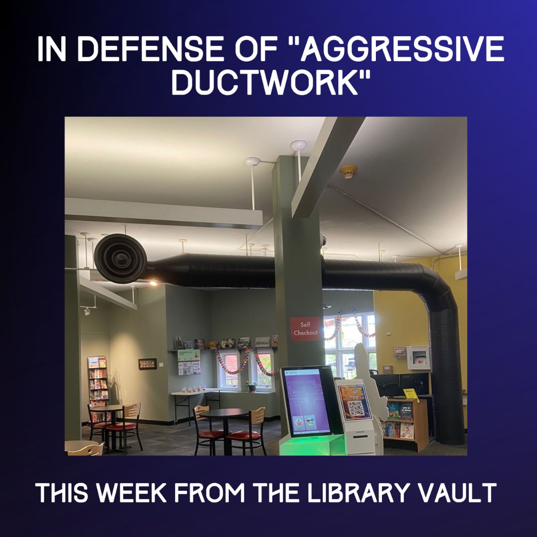 Blog Aggressive Ductwork In Defense of Aggressive Ductwork. This week from The Library Vault.