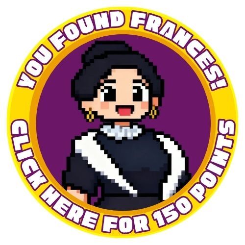 150 find Frances online You've found Frances! Click here for 150 points.